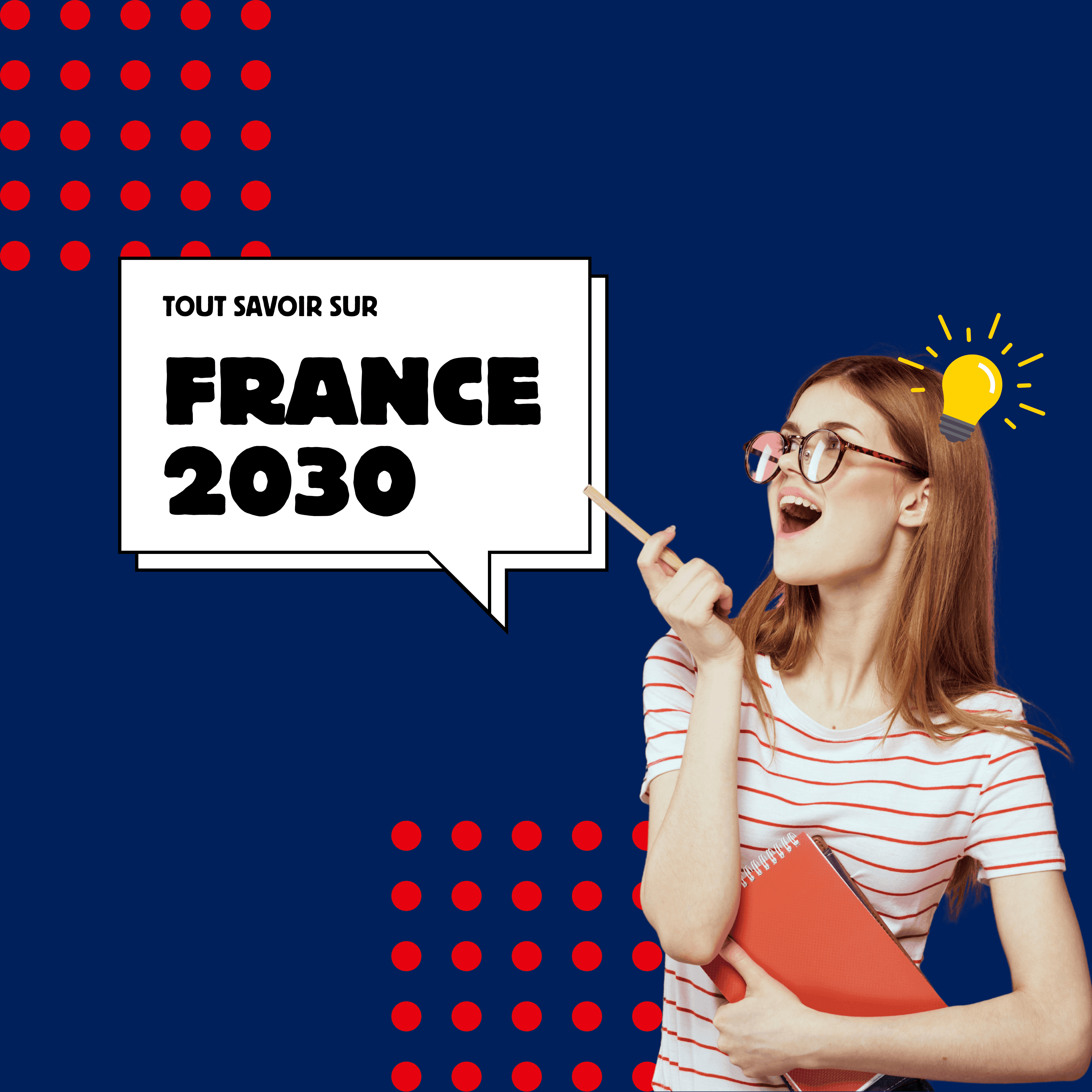 France 2030 : Les grandes lignes de l’innovation et des start-ups