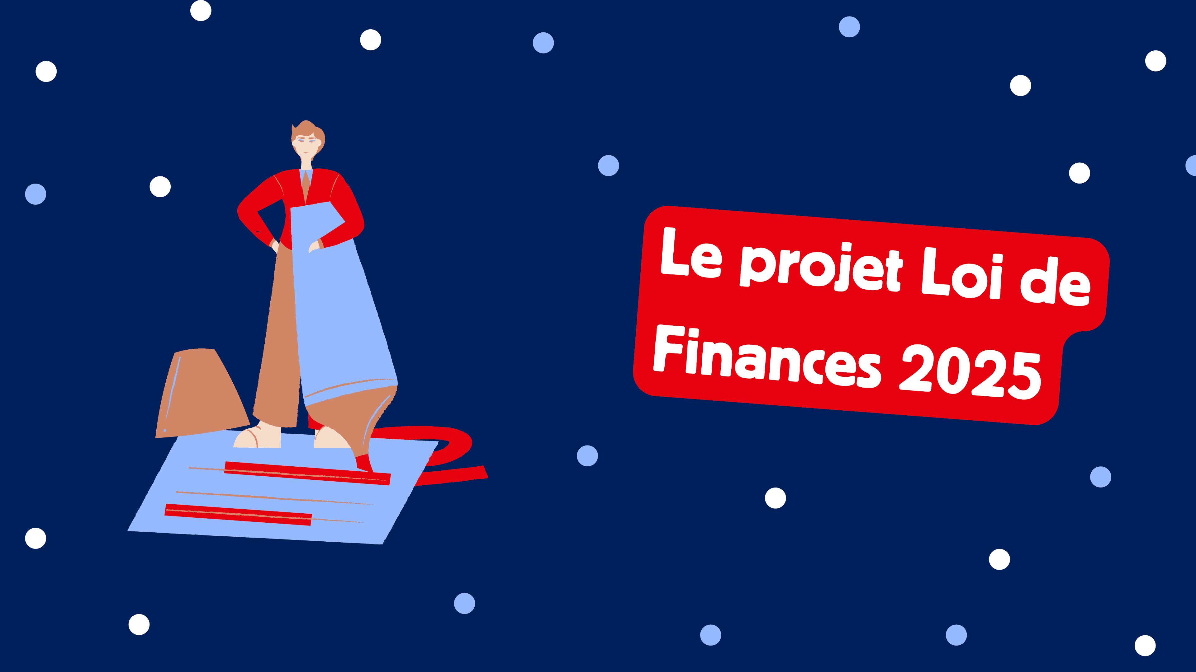 Le projet Loi de Finances 2025