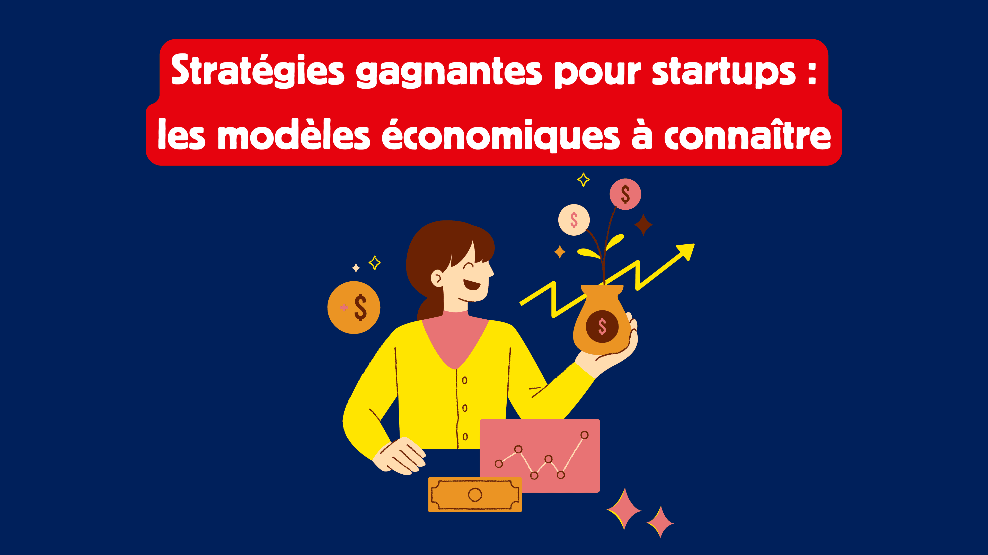 Stratégies gagnantes pour startups : les modèles économiques à connaître