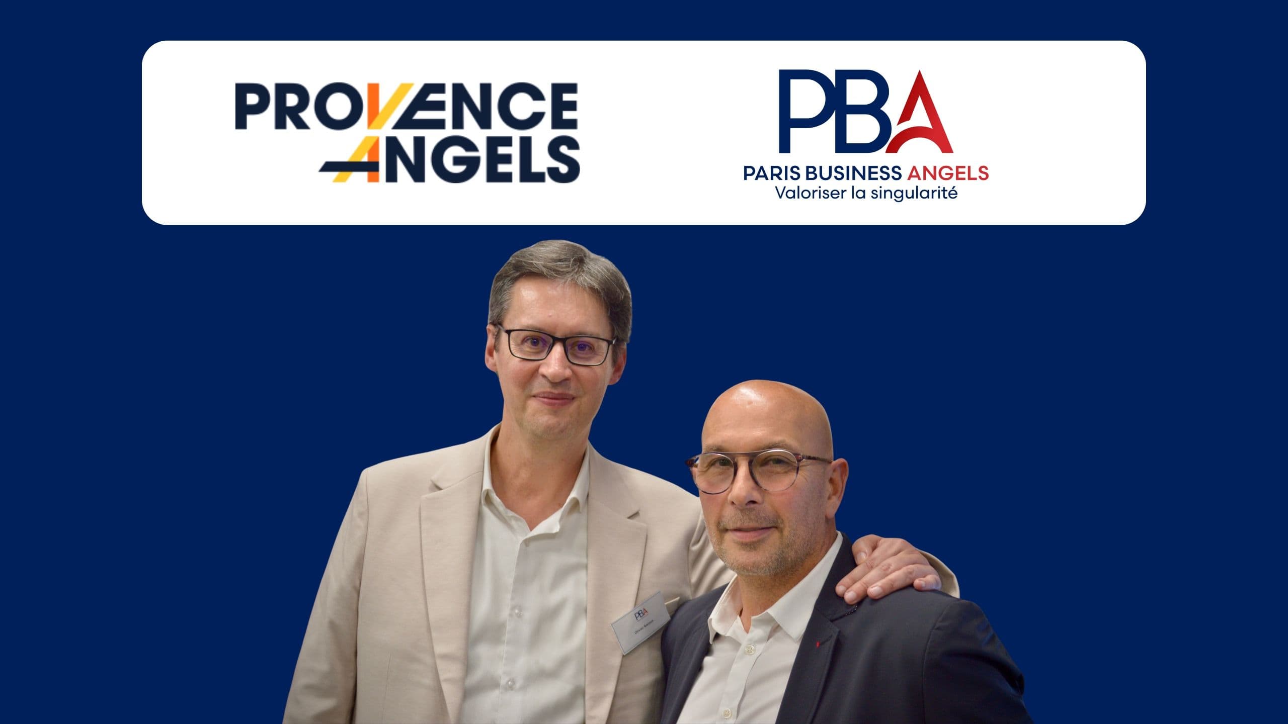 Paris Business Angels et Provence Angels unissent leurs forces